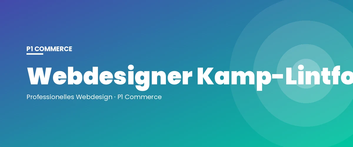 Webdesigner Kamp-Lintfort – P1 Commerce Webagentur